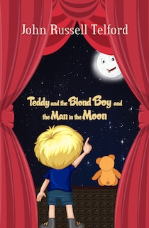 Couverture_Teddy and the Blond Boy and the Man in the Moon