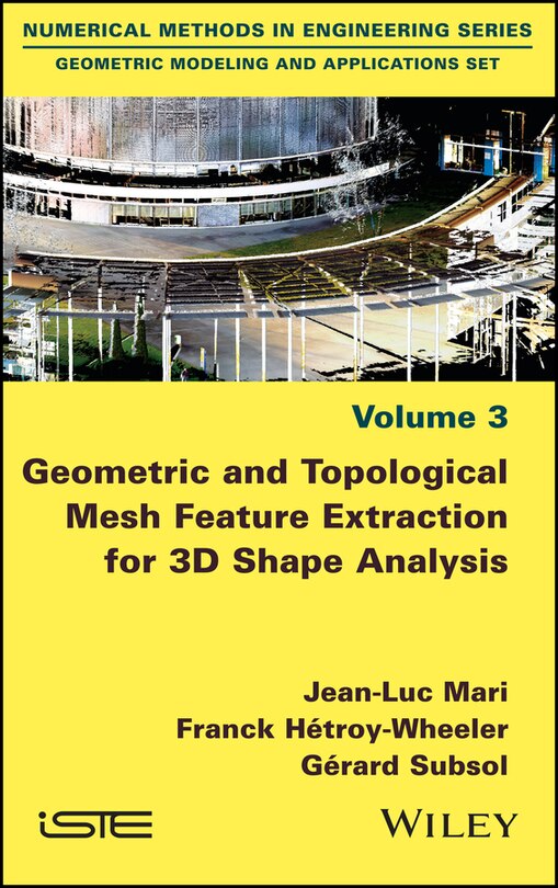 Front cover_Geometric and Topological Mesh Feature Extraction for 3D Shape Analysis