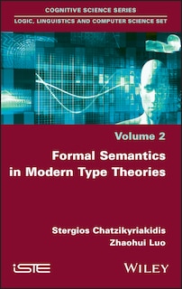 Formal Semantics In Modern Type Theories