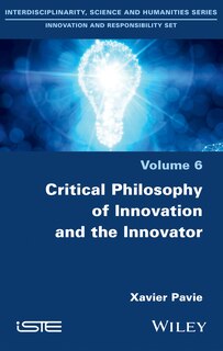 Couverture_Critical Philosophy Of Innovation And The Innovator