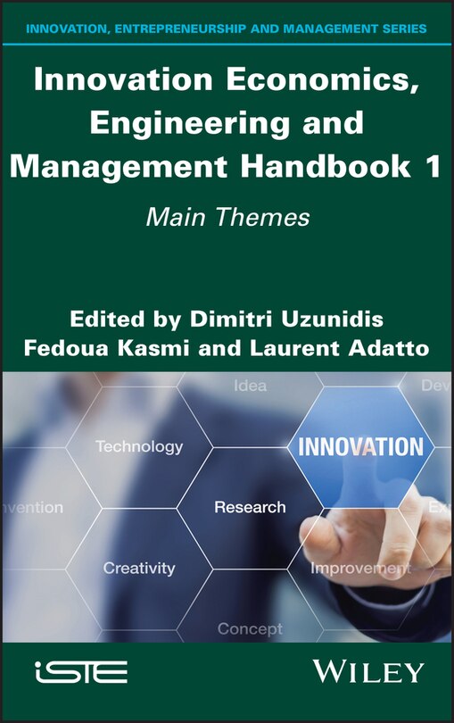 Front cover_Innovation Economics, Engineering And Management Handbook 1