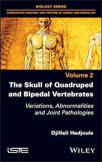 Front cover_The Skull Of Quadruped And Bipedal Vertebrates