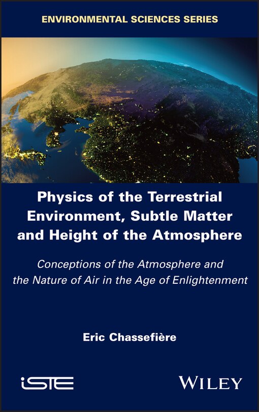 Front cover_Physics Of The Terrestrial Environment, Subtle Matter And Height Of The Atmosphere