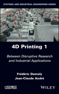 Couverture_4D Printing, Volume 1