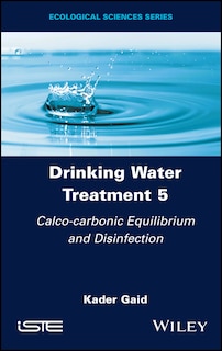 Front cover_Drinking Water Treatment, Calco-carbonic Equilibrium and Disinfection