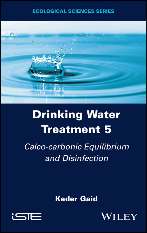 Front cover_Drinking Water Treatment, Calco-carbonic Equilibrium and Disinfection
