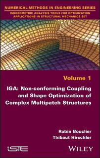 Front cover_IGA: Non-conforming Coupling and Shape Optimization of Complex Multipatch Structures, Volume 1