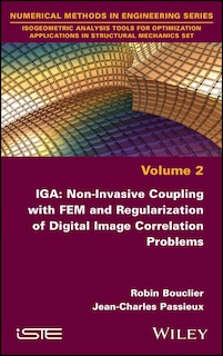 Front cover_IGA: Non-invasive Coupling with FEM and Regularization of Digital Image Correlation Problems, Volume 2