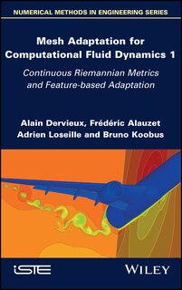 Front cover_Mesh Adaptation for Computational Fluid Dynamics, Volume 1
