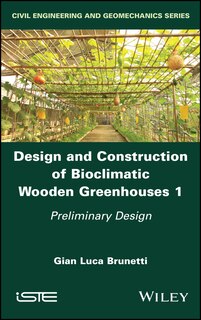 Couverture_Design and Construction of Bioclimatic Wooden Greenhouses, Volume 1