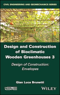 Front cover_Design and Construction of Bioclimatic Wooden Greenhouses, Volume 3