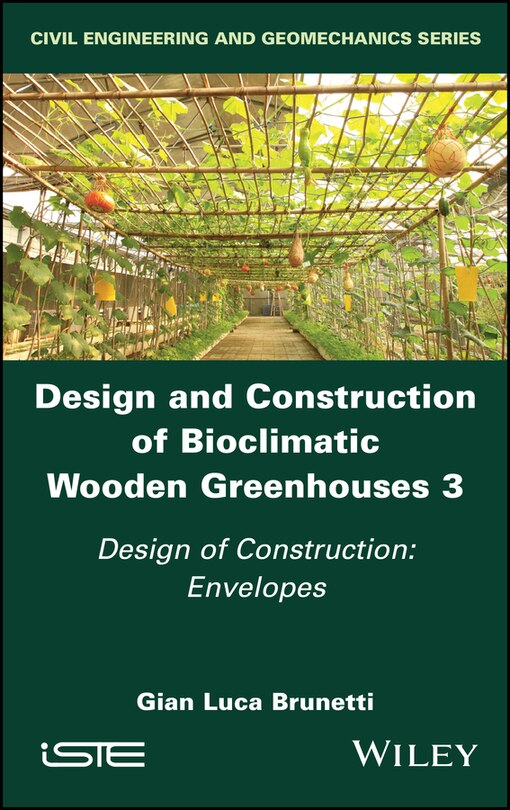 Front cover_Design and Construction of Bioclimatic Wooden Greenhouses, Volume 3