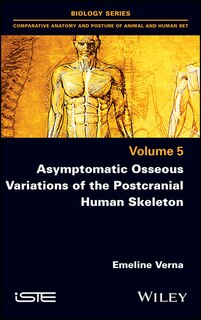 Couverture_Asymptomatic Osseous Variations of the Postcranial Human Skeleton