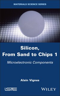 Front cover_Silicon, From Sand to Chips, Volume 1