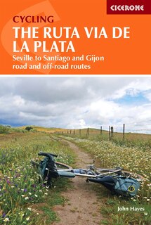Front cover_Cycling The Ruta Via De La Plata