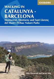 Walking in Catalunya - Barcelona: Montserrat, Montseny and Sant Llorenç del Munt i l'Obac Nature Parks