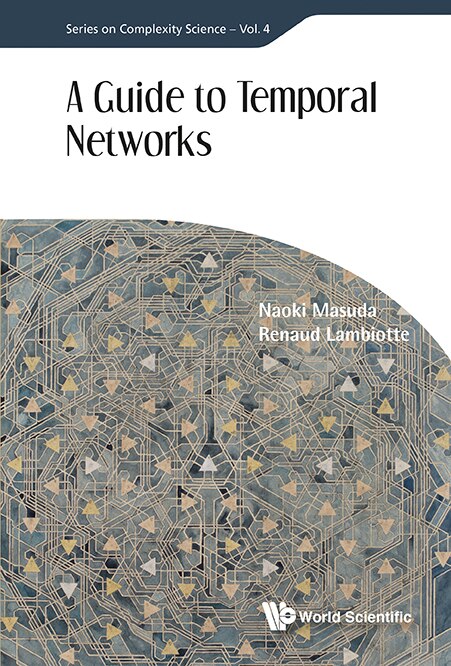 Front cover_Guide To Temporal Networks, A