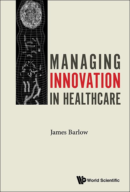 Front cover_Managing Innovation In Healthcare