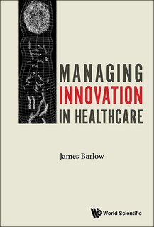 Front cover_Managing Innovation In Healthcare