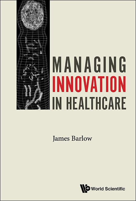Front cover_Managing Innovation In Healthcare