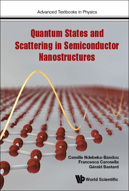 Couverture_Quantum States And Scattering In Semiconductor Nanostructures