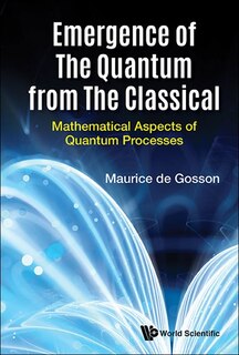 Front cover_Emergence Of The Quantum From The Classical