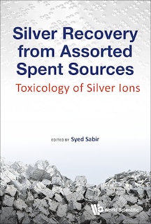 Couverture_Silver Recovery From Assorted Spent Sources