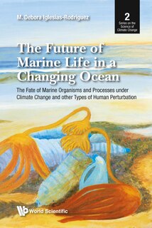 Couverture_Future Of Marine Life In A Changing Ocean, The