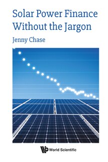 Front cover_Solar Power Finance Without The Jargon