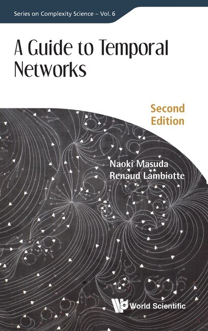 Front cover_Guide To Temporal Networks, A ()