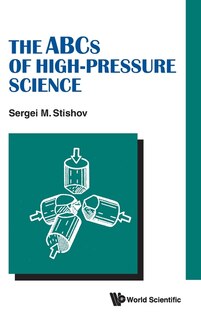 Front cover_Abcs Of High-pressure Science, The