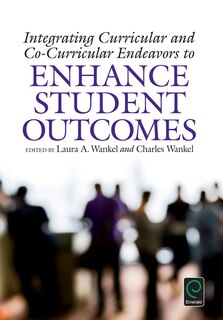 Front cover_Integrating Curricular and Co-Curricular Endeavors to Enhance Student Outcomes