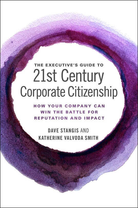 Front cover_The Executive’s Guide to 21st Century Corporate Citizenship