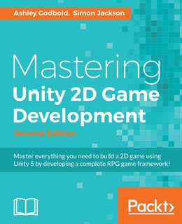 Couverture_Mastering Unity 2D Game Development - Second Edition