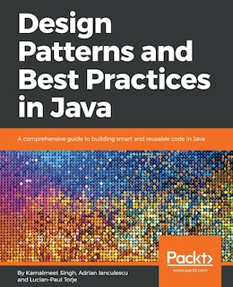 Front cover_Design Patterns and Best Practices in Java