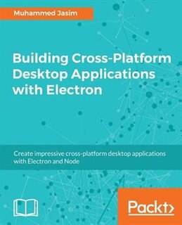 Couverture_Building Cross-Platform Desktop Applications with Electron