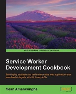 Front cover_Service Worker Development Cookbook