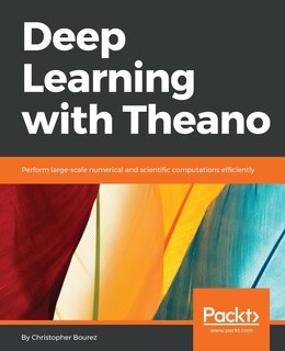 Front cover_Deep Learning with Theano