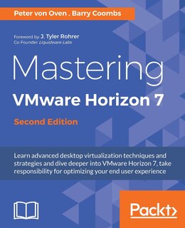 Front cover_Mastering VMware Horizon 7 - Second Edition