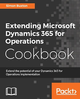 Couverture_Extending Microsoft Dynamics 365 for Operations Cookbook