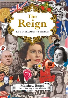 The Way It Was: Life in Elizabeth’s Britain, 1952-1979