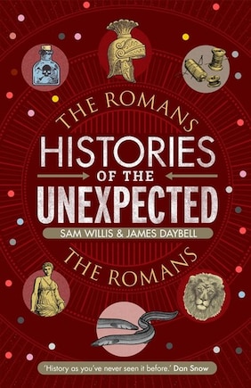 Histories Of The Unexpected: The Romans