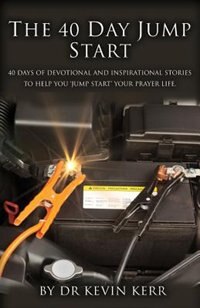 The 40 Day Jump Start: 40 days of devotional and inspirational stories to help you 'jump start' your prayer life.