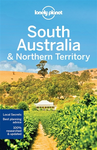 Lonely Planet South Australia & Northern Territory 7 7th Ed.: 7th Edition