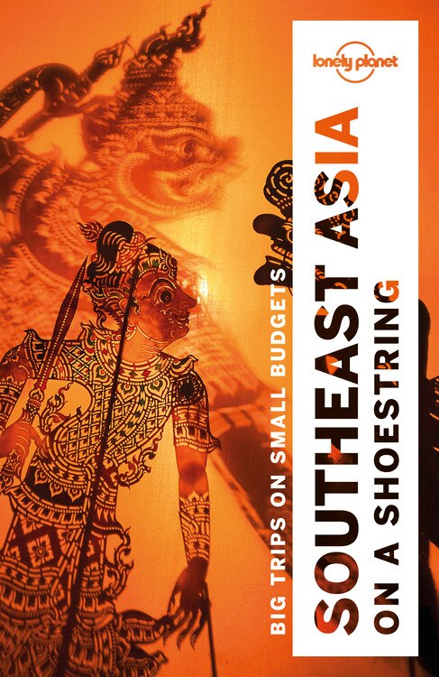 Couverture_Lonely Planet Southeast Asia on a shoestring 19 19th Ed.
