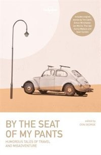 Front cover_Lonely Planet By The Seat Of My Pants 3 3rd Ed.