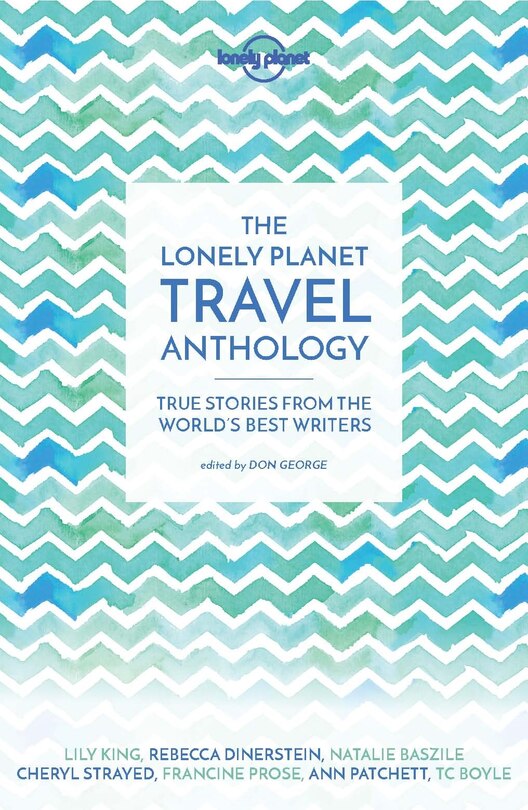 Couverture_Lonely Planet The Travel Anthology 1st Ed.