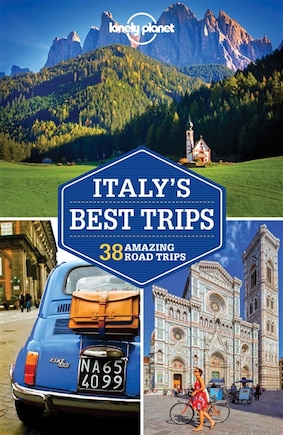 Lonely Planet Italy's Best Trips 2nd Ed.: 2nd Edition