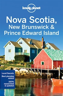 Front cover_Lonely Planet Nova Scotia, New Brunswick & Prince Edward Island 4th Ed.