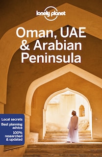 Front cover_Lonely Planet Oman, UAE & Arabian Peninsula 6 6th Ed.